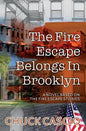 The Fire Escape Belongs In Brooklyn: A novel based on The Fire Escape Stories - Paperback