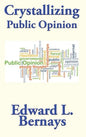 Crystallizing Public Opinion - Hardcover