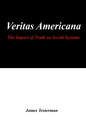 Veritas Americana: The Impact of Truth on Social Systems - Paperback