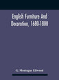 English Furniture And Decoration, 1680-1800 - Hardcover