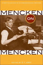 Mencken on Mencken: A New Collection of Autobiographical Writings - Paperback