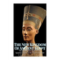 The New Kingdom of Ancient Egypt: The History and Legacy of the Egyptian Empire at the Peak of Its Power - Paperback