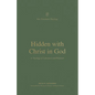 Hidden with Christ in God: A Theology of Colossians and Philemon - Paperback