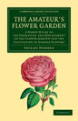 The Amateur's Flower Garden - Paperback