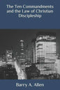 The Ten Commandments and the Law of Christian Discipleship - Paperback