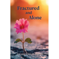 Fractured and Alone - Paperback