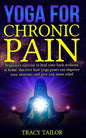 yoga for chronic pain: beginners exercise to heal your back scoliosis at home. discover how yoga poses can improve your anatomy and give you - Paperback