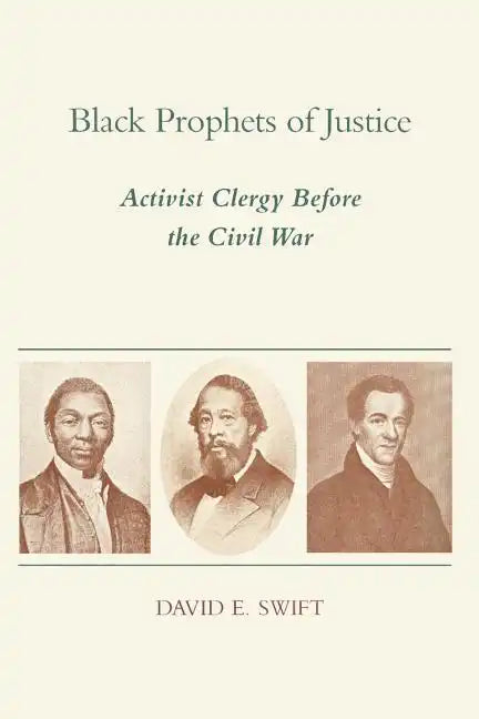 Black Prophets of Justice: Activist Clergy Before the Civil War - Paperback