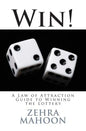 Win!: A Law of Attraction Guide to Winning the Lottery - Paperback