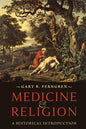 Medicine and Religion: A Historical Introduction - Paperback