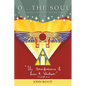 O... The Soul: Esoteric Science of the Soul - Paperback
