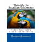 Through the Brazilian Wilderness - Paperback