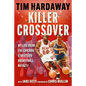 Killer Crossover: My Life from the Chicago Streets to Basketball Royalty - Hardcover