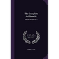 The Complete Arithmetic: Oral and Written, Part 1 - Hardcover