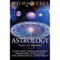 Astrology Aspects For Beginners: Learn About Astrology Basics, Horoscopes, Zodiac Signs and Astrological Compatibility - Paperback