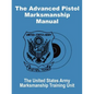 The Advanced Pistol Marksmanship Manual - Paperback