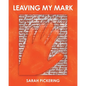 Leaving My Mark - Paperback