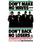 Don't Make No Waves...Don't Back No Losers: An Insiders' Analysis of the Daley Machine - Paperback