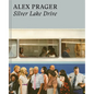 Alex Prager: Silver Lake Drive: (Photography Books, Coffee Table Photo Books, Contemporary Art Books) - Hardcover