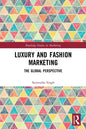 Luxury and Fashion Marketing: The Global Perspective - Paperback