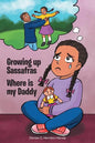Growing Up Sassafras: Where is My Daddy - Paperback