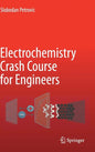 Electrochemistry Crash Course for Engineers - Hardcover