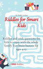 Riddles for Smart Kids: Riddles and trick questions for kids to enjoy with the whole family. Fun brain busters for ages 4-12 - Hardcover