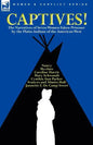 Captives! The Narratives of Seven Women Taken Prisoner by the Plains Indians of the American West - Paperback