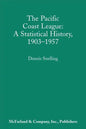 The Pacific Coast League: A Statistical History, 1903-1957 - Paperback