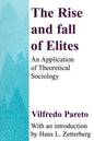 The Rise and Fall of Elites: Application of Theoretical Sociology - Paperback