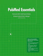 PubMed Essentials, Mastering the World's Health Research Database - Paperback