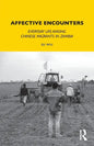 Affective Encounters: Everyday Life Among Chinese Migrants in Zambia - Paperback