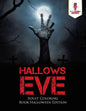 Hallows Eve: Adult Coloring Book Halloween Edition - Paperback