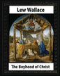 The Boyhood of Christ (1888), by Lew Wallace illustrated - Paperback