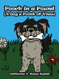 Pooch in a Pound (A Dog's Point of View) - Hardcover
