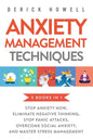 Anxiety Management Techniques 5 Books in 1: Stop Anxiety Now, Eliminate Negative Thinking, Stop Panic Attacks, Overcome Social Anxiety, Master Stress - Paperback