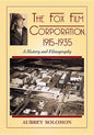 The Fox Film Corporation, 1915-1935: A History and Filmography - Paperback