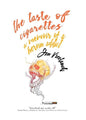 The Taste of Cigarettes: A Memoir of a Heroin Addict - Paperback
