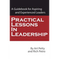 Practical Lessons in Leadership: A Guidebook for Aspiring and Experienced Leaders - Paperback