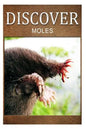 Moles - Discover: Early reader's wildlife photography book - Paperback