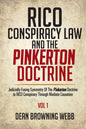 RICO Conspiracy Law and the Pinkerton Doctrine: Judicially Fusing Symmetry Of The Pinkerton Doctrine to RICO Conspiracy Through Mediate Causation - Paperback