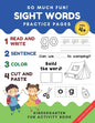 So Much Fun! -Sight Words Practice Pages: Kindergarten Daily Workbook Game. Read, Write, Color Cut and Paste Games to Really Learn Words - Paperback
