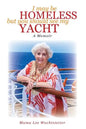 I May Be Homeless, But You Should See My Yacht - Paperback