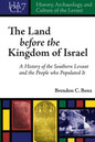History, Archaeology, and Culture of the Levant: A History of the Southern Levant and the People who Populated It - Hardcover
