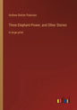 Three Elephant Power, and Other Stories: in large print - Paperback
