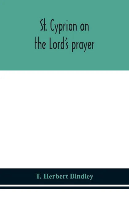 St. Cyprian on the Lord's prayer - Paperback