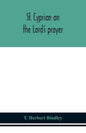St. Cyprian on the Lord's prayer - Paperback
