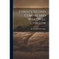 Christ's Second Coming and What Will Follow - Paperback