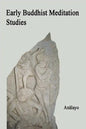 Early Buddhist Meditation Studies - Paperback