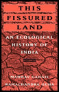 This Fissured Land: An Ecological History of India - Paperback